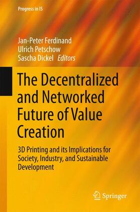 Ferdinand / Dickel / Petschow | The Decentralized and Networked Future of Value Creation | Buch | sack.de