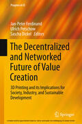 Ferdinand / Petschow / Dickel |  The Decentralized and Networked Future of Value Creation | eBook | Sack Fachmedien