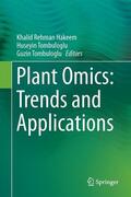 Hakeem / Tombuloglu / Tombuloglu |  Plant Omics: Trends and Applications | Buch |  Sack Fachmedien