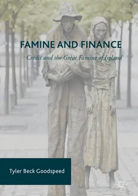 Goodspeed | Famine and Finance | Buch | 978-3-319-31764-9 | www.sack.de