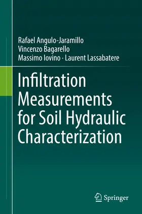 Angulo-Jaramillo / Bagarello / Iovino | Infiltration Measurements for Soil Hydraulic Characterization | E-Book | www.sack.de