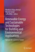 Ahmad / Riffat / Ismail |  Renewable Energy and Sustainable Technologies for Building and Environmental Applications | Buch |  Sack Fachmedien