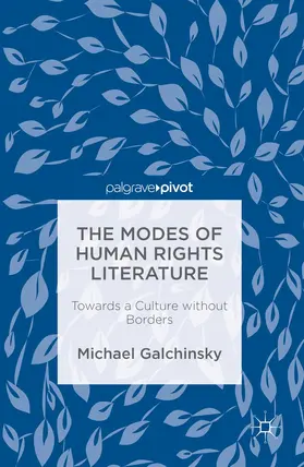 Galchinsky | The Modes of Human Rights Literature | Buch | 978-3-319-31850-9 | www.sack.de