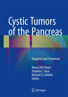 Del Chiaro / Schulick / Haas |  Cystic Tumors of the Pancreas | Buch |  Sack Fachmedien