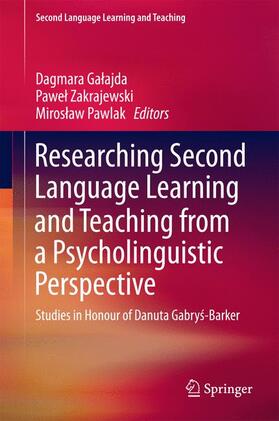 Galajda / Galajda / Pawlak |  Researching Second Language Learning and Teaching from a Psycholinguistic Perspective | Buch |  Sack Fachmedien