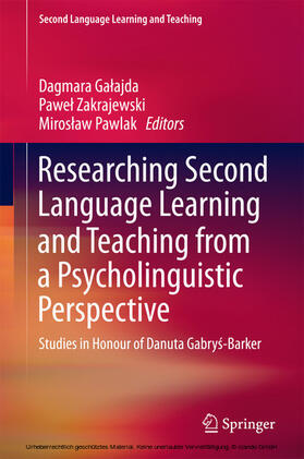 Galajda / Zakrajewski / Pawlak |  Researching Second Language Learning and Teaching from a Psycholinguistic Perspective | eBook | Sack Fachmedien