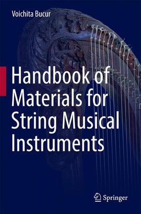 Bucur | Handbook of Materials for String Musical Instruments | Buch | 978-3-319-32078-6 | sack.de