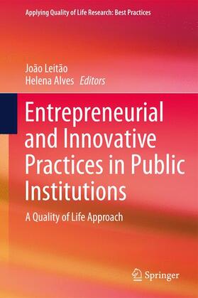 Alves / Leitão | Entrepreneurial and Innovative Practices in Public Institutions | Buch | 978-3-319-32090-8 | sack.de