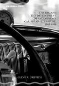 Griffith |  The BBC and the Development of Anglophone Caribbean Literature, 1943-1958 | Buch |  Sack Fachmedien