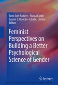 Roberts / Curtin / Duncan |  Feminist Perspectives on Building a Better Psychological Science of Gender | eBook | Sack Fachmedien