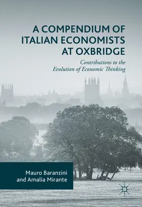 Baranzini / Mirante | A Compendium of Italian Economists at Oxbridge | E-Book | www.sack.de