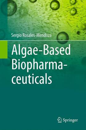 Rosales-Mendoza | Algae-Based Biopharmaceuticals | Buch | sack.de
