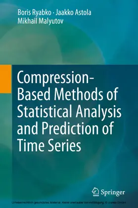 Ryabko / Astola / Malyutov |  Compression-Based Methods of Statistical Analysis and Prediction of Time Series | eBook | Sack Fachmedien