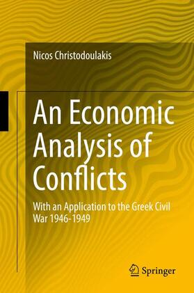 Christodoulakis | An Economic Analysis of Conflicts | Buch | 978-3-319-32260-5 | sack.de