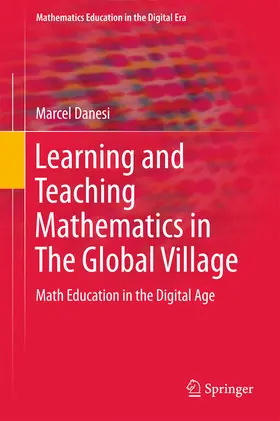 Danesi |  Learning and Teaching Mathematics in The Global Village | eBook | Sack Fachmedien