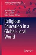 Berglund / Bocking / Shanneik |  Religious Education in a Global-Local World | Buch |  Sack Fachmedien