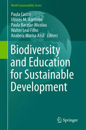 Castro / Azeiteiro / Bacelar-Nicolau |  Biodiversity and Education for Sustainable Development | Buch |  Sack Fachmedien