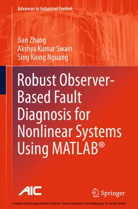 Zhang / Swain / Nguang |  Robust Observer-Based Fault Diagnosis for Nonlinear Systems Using MATLAB® | eBook | Sack Fachmedien