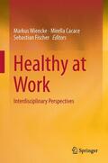 Wiencke / Fischer / Cacace |  Healthy at Work | Buch |  Sack Fachmedien