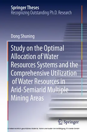 Dong |  Study on the Optimal Allocation of Water Resources Systems and the Comprehensive Utilization of Water Resources in Arid-Semiarid Multiple Mining Areas | eBook | Sack Fachmedien
