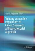 Fitzpatrick |  Treating Vulnerable Populations of Cancer Survivors: A Biopsychosocial Approach | Buch |  Sack Fachmedien
