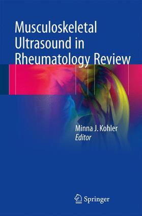 Kohler | Musculoskeletal Ultrasound in Rheumatology Review | Buch | 978-3-319-32365-7 | sack.de