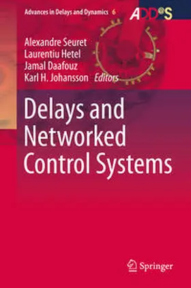 Seuret / Johansson / Hetel |  Delays and Networked Control Systems | Buch |  Sack Fachmedien