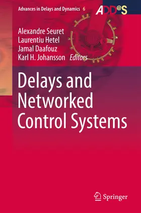Seuret / Hetel / Daafouz |  Delays and Networked Control Systems | eBook | Sack Fachmedien