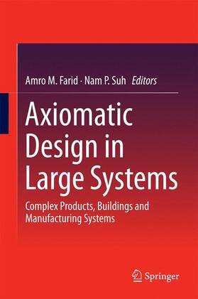 Suh / Farid | Axiomatic Design in Large Systems | Buch | 978-3-319-32387-9 | sack.de