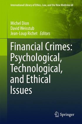 Dion / Richet / Weisstub |  Financial Crimes: Psychological, Technological, and Ethical Issues | Buch |  Sack Fachmedien