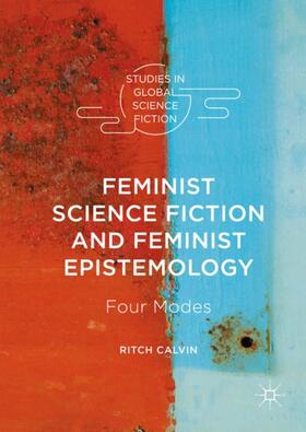 Calvin | Feminist Science Fiction and Feminist Epistemology | Buch | 978-3-319-32469-2 | sack.de