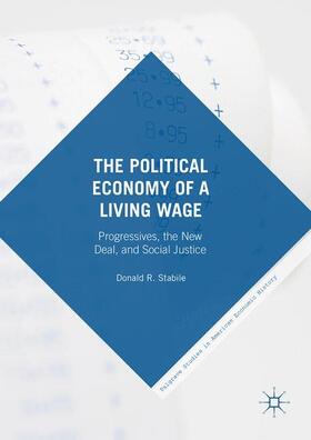 Stabile | The Political Economy of a Living Wage | Buch | 978-3-319-32472-2 | sack.de