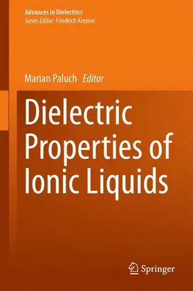 Paluch |  Dielectric Properties of Ionic Liquids | Buch |  Sack Fachmedien