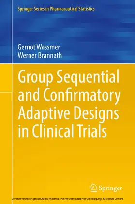 Wassmer / Brannath |  Group Sequential and Confirmatory Adaptive Designs in Clinical Trials | eBook | Sack Fachmedien