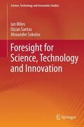Miles / Sokolov / Saritas |  Foresight for Science, Technology and Innovation | Buch |  Sack Fachmedien