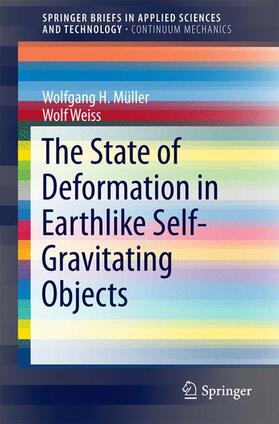 Weiss / Müller | The State of Deformation in Earthlike Self-Gravitating Objects | Buch | 978-3-319-32578-1 | sack.de