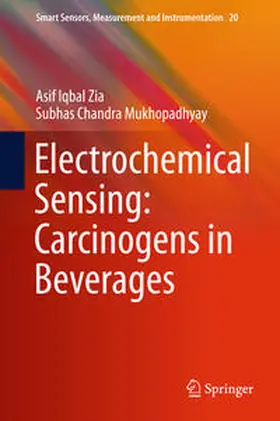 Mukhopadhyay / Zia |  Electrochemical Sensing: Carcinogens in Beverages | Buch |  Sack Fachmedien