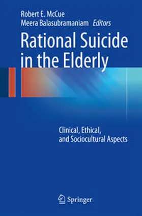 Balasubramaniam / McCue |  Rational Suicide in the Elderly | Buch |  Sack Fachmedien