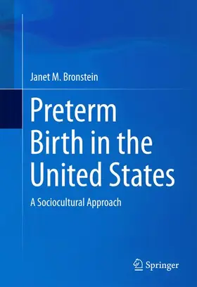 Bronstein |  Preterm Birth in the United States | Buch |  Sack Fachmedien