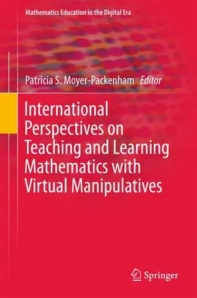 Moyer-Packenham |  International Perspectives on Teaching and Learning Mathematics with Virtual Manipulatives | Buch |  Sack Fachmedien