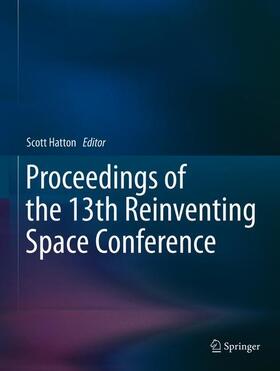 Hatton |  Proceedings of the 13th Reinventing Space Conference | Buch |  Sack Fachmedien
