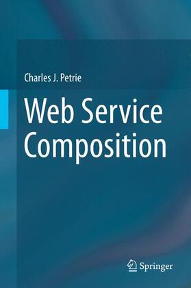 Petrie | Web Service Composition | Buch | 978-3-319-32831-7 | sack.de