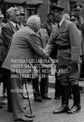 Wouters |  Mayoral Collaboration under Nazi Occupation in Belgium, the Netherlands and France, 1938-46 | Buch |  Sack Fachmedien