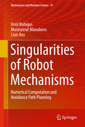 Bohigas / Manubens / Ros | Singularities of Robot Mechanisms | E-Book | sack.de