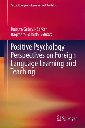 Galajda / Gabrys-Barker / Gabrys-Barker |  Positive Psychology Perspectives on Foreign Language Learning and Teaching | Buch |  Sack Fachmedien