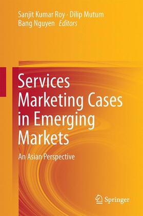 Roy / Nguyen / Mutum |  Services Marketing Cases in Emerging Markets | Buch |  Sack Fachmedien