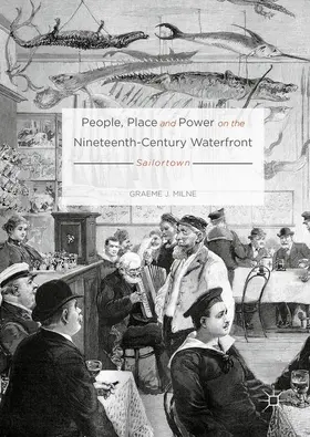Milne |  People, Place and Power on the Nineteenth-Century Waterfront | Buch |  Sack Fachmedien