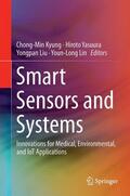 Kyung / Yasuura / Liu |  Smart Sensors and Systems | Buch |  Sack Fachmedien