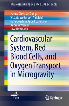 Gunga / Ahlefeld / Appell Coriolano | Cardiovascular System, Red Blood Cells, and Oxygen Transport in Microgravity | E-Book | sack.de