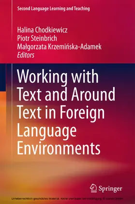Chodkiewicz / Steinbrich / Krzeminska-Adamek |  Working with Text and Around Text in Foreign Language Environments | eBook | Sack Fachmedien